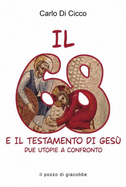 Tutte le rivoluzioni del 1968 e il Testamento di Gesù