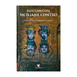 Siciliani e siciliane contro l’oppressione più indigena che straniera