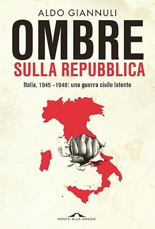 Il lungo parto della Repubblica in bilico sulla guerra civile