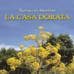 Quando se ne va uno come Nonuccio Anselmo non si sa mai da dove cominciare: il giornalista? lo scrittore? scrive Daniele Billitteri